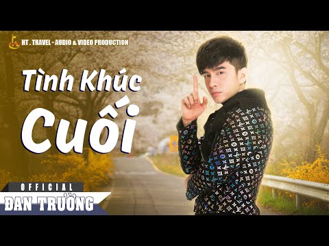 Tình khúc cuối - Đan Trường