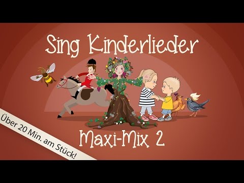 Sing Kinderlieder Maxi-Mix 2: Hänschen klein u.v.m. - Kinderlieder zum Mitsingen | Sing Kinderlieder