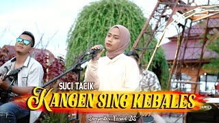 Download lagu Suci Tacik - Kangen Sing Kebales [Offcial ] mp3