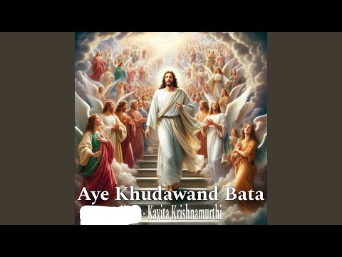 Aye Khudawand Bata — watch video