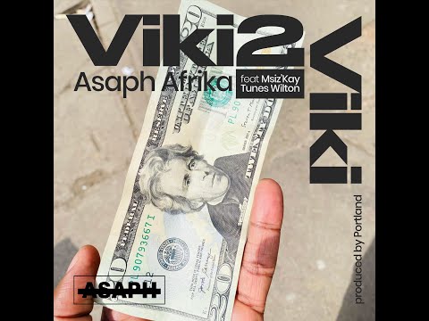 ASAPH AFRIKA   Viki 2 Viki feat. Msiz'kay & Tunes Wilton (Official Audio)