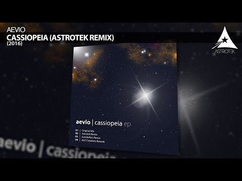 Aevio - Cassiopeia (Astrotek Remix)
