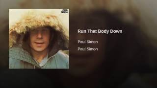 Paul Simon - Run That Body Down