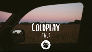 Coldplay - Talk (Lyrics)
