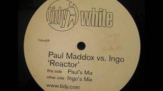 Paul Maddox vs Ingo - Reactor (Paul's Mix)