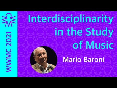Mario Baroni – Interdisciplinarity in the Study of Music | WWMC 2021