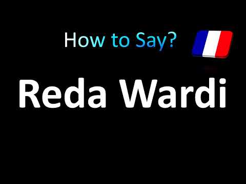 How to Pronounce Reda Wardi (French)