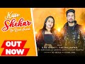Kisse Shehar Nu Raah Jande (Officiall Video)|| Riaz Khan Ft.Varsha Jamwal | Nj Neeraj | Punjabi Song