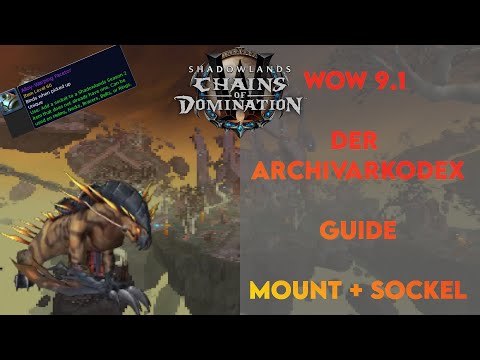 [WoW/Guide] Ruffraktion der Archivarkodex - Deutsch [Juni 2021]