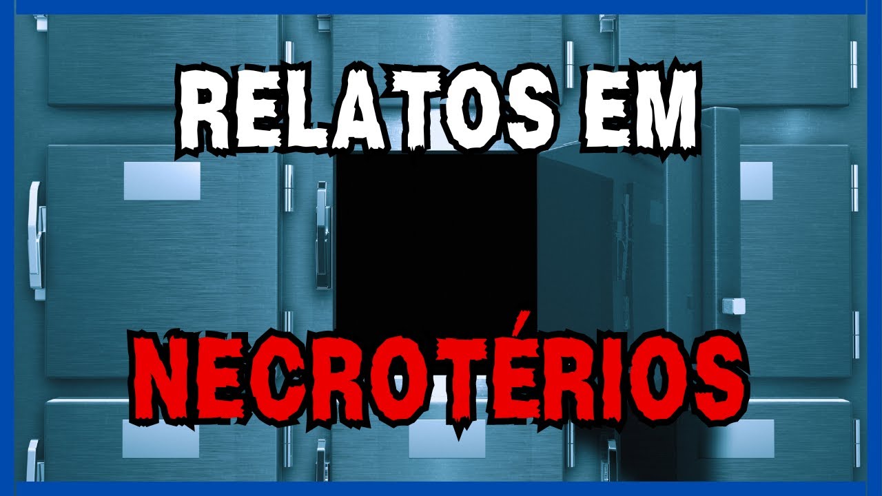 Assombrações em Necrotérios | Relatos Sobrenaturais Reais