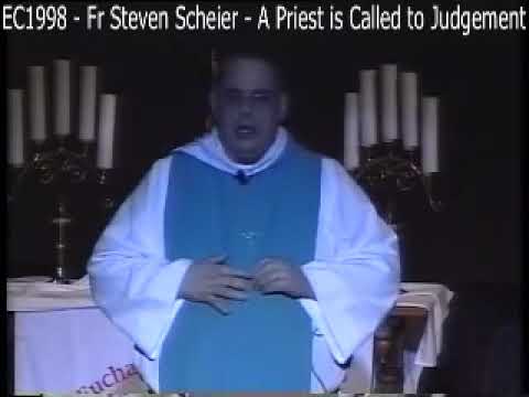 EC1998 - Fr Steven Scheier - A Priest is Called To Judgement