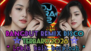 Download lagu Dangdut Remix Disco Slow Bass Terbaru 2026 🔥 LEBIH BAIK BERPISAH mp3 Download lagu Dangdut Remix Disco Slow Bass Terbaru 2026 🔥 LEBIH BAIK BERPISAH mp3