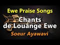 Ewe Praise Songs Amesiwo Menya Wo Mawu Louange Ewe No Stop Ewe Praise Medley Soeur Ayawavi