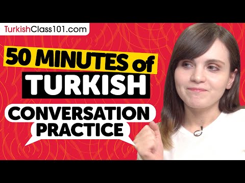 50 Minutes of Turkish Conversation Practice - Native Speaking Skills