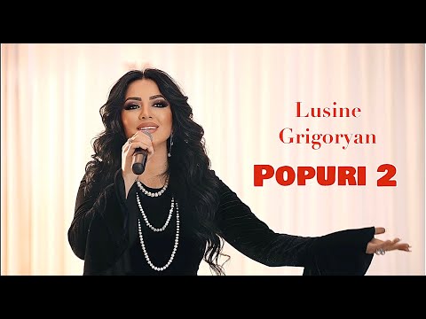 Lusine Grigoryan - POPURI 2 //NEW//