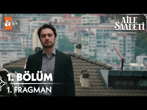 Aile Saadeti 1. Bölüm Fragman @atvturkiye