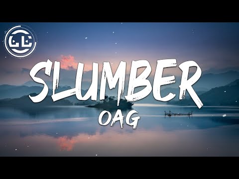 OAG - Slumber (Lyrics)