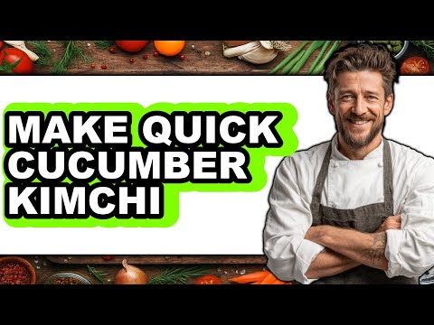 How To Make Quick Cucumber Kimchi - Easy Guide