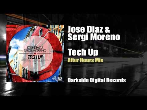 Jose Diaz & Sergi Moreno - Tech Up (After Hours Mix)