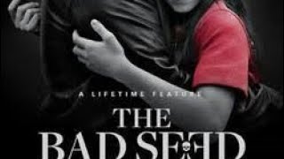THE BAD SEED ( SUB INDO ) FILM PSIKOPAT ANAK KECIL