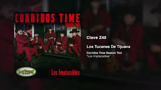 Clave Z40 – Los Tucanes De Tijuana (Audio Oficial)