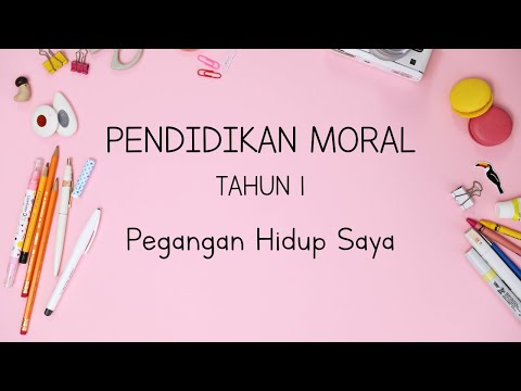 Tahun 1 | Pendidikan Moral : Pegangan Hidup Saya