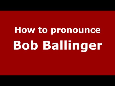 How to pronounce Bob Ballinger (American English/US)  - PronounceNames.com