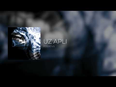 Kreativs - UZ APLI (OFFICIAL AUDIO)