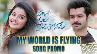 My World is Flying Song Promo - Hello Guru Prema Kosame - Ram Pothineni, Anupama | Dil Raju, DSP