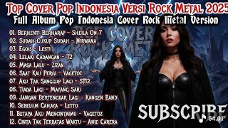 Download lagu TOP COVER POP INDONESIA VERSI ROCK METAL TERBAIK 2025 | #lagunostalgia  mp3