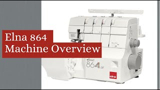 Elna 864 AirThread Serger overview with Luke's Sewing Centers Educator Anne