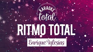 Ritmo Total - Enrique Iglesias - Karaoke con Coros
