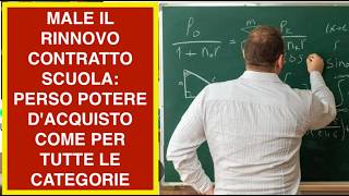 MALE IL RINNOVO CONTRATTO SCUOLA:  PERSO POTERE D'ACQUISTO COME PER TUTTE LE CATEGORIE