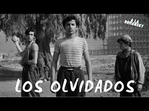 LOS OLVIDADOS (1950) Resumen y Opinión #luisbuñuel