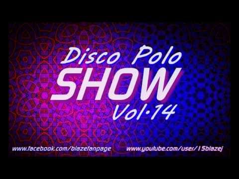 Blaaze - Disco Polo Show Vol.14