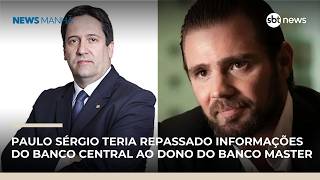 Ex-diretor do BC que autorizou compra do Master é suspeito de vazar informações a Vorcaro|#NewsManhã