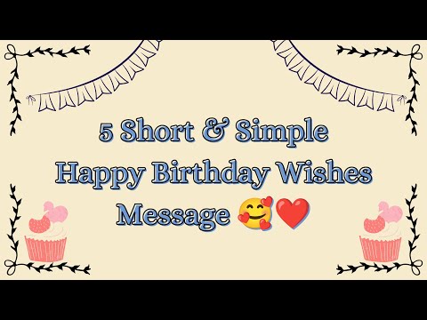 5 short and simple happy birthday wishes message | happy birthday wishes message #happybirthday