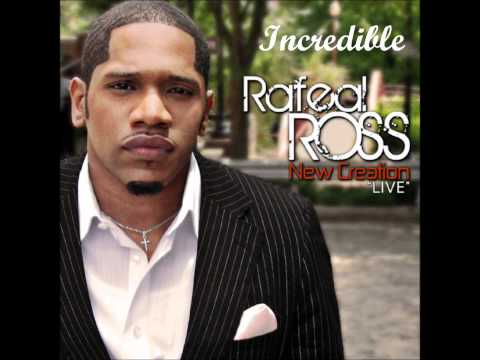 Rafeal Ross - Incredible