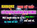 Karaoke Có Duyên Không Nợ Remix Tone Nữ Thấp Hạ Tone Dễ Hát (Tone Am)