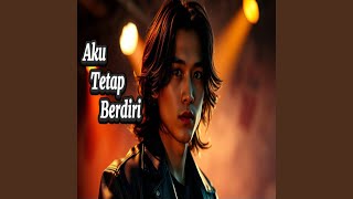 Download lagu Aku Tetap Berdiri mp3