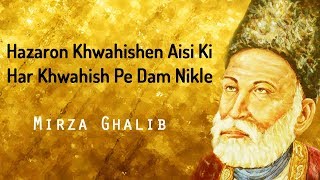 Mirza Ghalib  Hazaron Khwahishen Aisi  Deewan-E-Gh