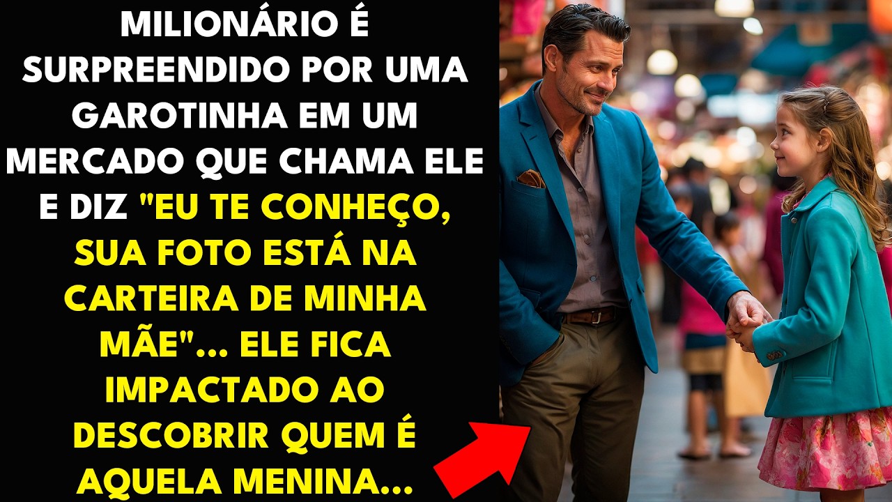 MENINA DIZ "EU TE CONHEÇO, SUA FOTO ESTÁ NA CARTEIRA DA MINHA MÃE"... E O MILIONÁRIO FICA EM CHOQUE