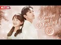 【Multi Sub】No escaping, My Darling❤️‍🔥EP05 | #yangyang  | She had a one-night stand with that CEO!!