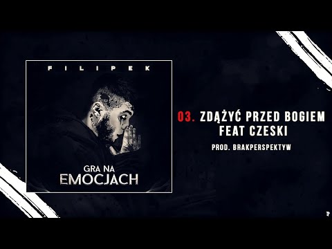 Filipek ft. Czeski - Zdążyć przed Bogiem (prod. Mihtal, cuty DJ Nambear)