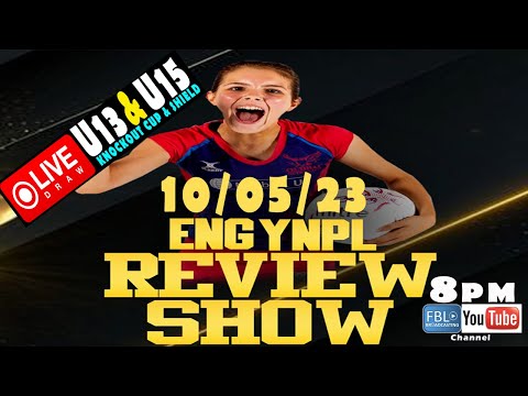 ENG YNPL Season Update. Netball. Interviews. 10/05/2023 PLUS U13 & U15 Knockout Cup & Shield draw