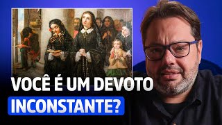 “Você é um devoto inconstante? O alerta de São Luís de Montfort”