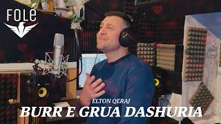 Elton Qeraj - Burr E Grua Dashuria