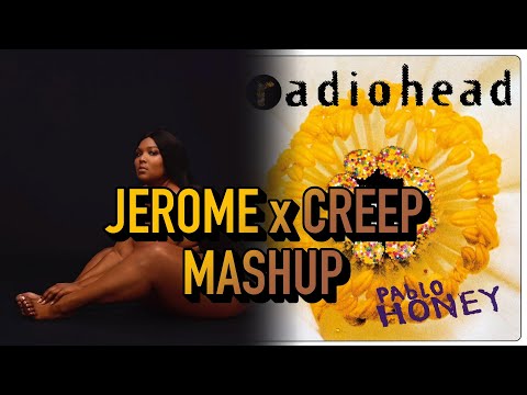 Jerome the Creep - Lizzo x Radiohead Mashup
