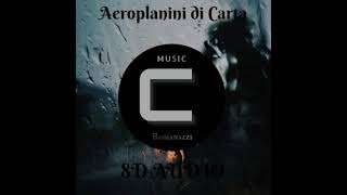 Rkomi - Aeroplanini di Carta feat. IZI (8D AUDIO)