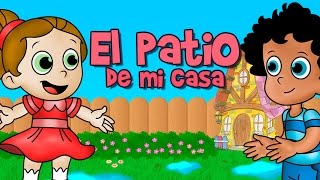 El patio de mi casa canción infantil (Rondas y canciones infantiles)